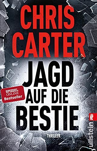 Chris Carter: Jagd auf die Bestie (Paperback, Ullstein Taschenbuchvlg.)