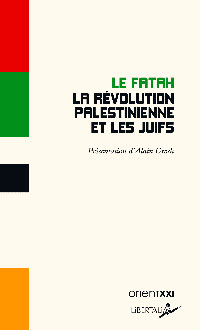 Fatḥ (Organization): La Révolution palestinienne et les Juifs. (French language, 1970, Éditions de Minuit)