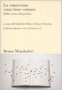 Charlotte Hess, Elinor Ostrom: La conoscenza come bene comune. Dalla teoria alla pratica (Italian language)