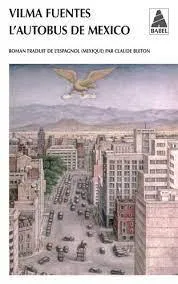 Vilma Fuentes: L’autobus de Mexico (French language)