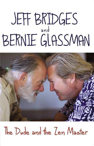 Jeff Bridges: The Dude and the Zen master (Paperback, 2014, Plume)