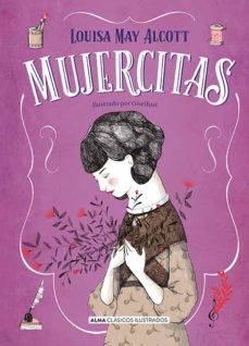 Louisa May Alcott: Mujercitas (2019, Alma, Editorial Alma)