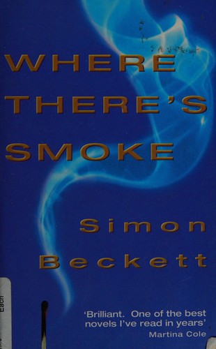 Simon Beckett: Where there's smoke. (1998, Coronet)