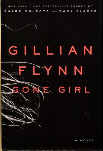 Gillian Flynn: Gone Girl (2012, Crown Publishing)