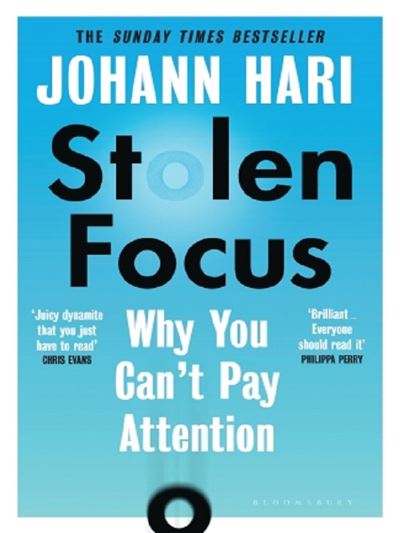 Johann Hari: Stolen Focus (Paperback, 2022, Bloomsbury Publishing Plc)
