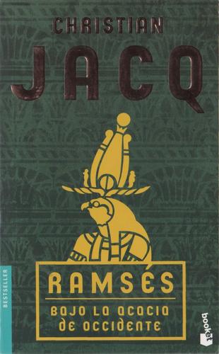 Christian Jacq: Ramsés. Bajo la acacia de Occidente (Paperback, Spanish language, 2003, Planeta)