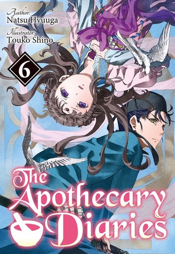 Natsu Hyuuga, Touko Shino: The Apothecary Diaries 6 (EBook, J-Novel Club)