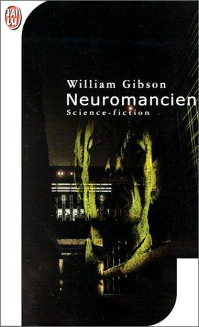 William Gibson: Neuromancien (Paperback, French language, 2001, J'ai lu)