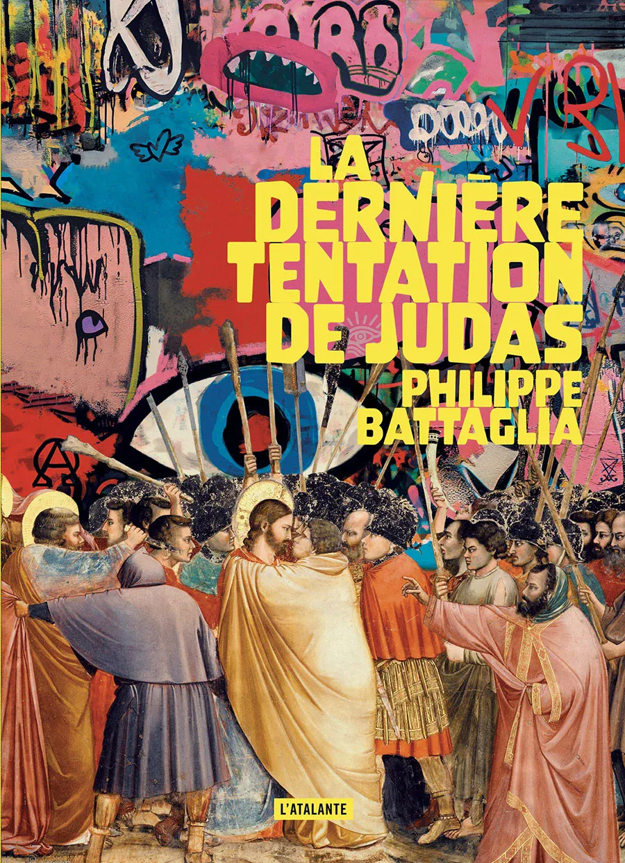Philippe Battaglia: La dernière tentation de Judas (Paperback, French language, 2025, L'Atalante)