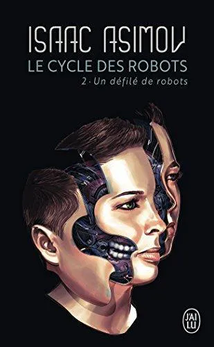 Isaac Asimov: Un défilé de robots (French language, 2001, J'ai Lu)
