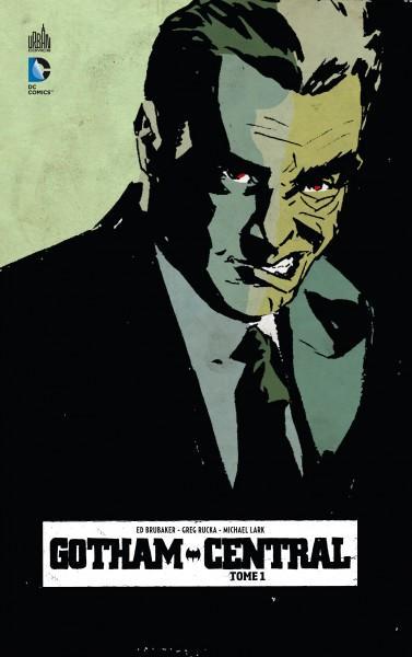 Greg Rucka, Ed Brubaker: Gotham Central Tome 1 (French language, 2014)