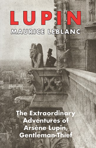 Maurice LeBlanc: Extraordinary Adventures of Arsene Lupin, Gentleman-Thief (2022, Galileo Multimedia, Limited)