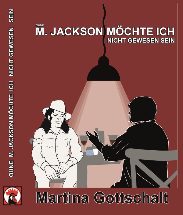 Martina Gottschalt: Ohne Michael Jackson möchte ich nicht gewesen sein (Paperback, german language)