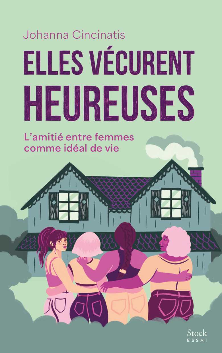 Johanna Cincinnatis: Elles vécurent heureuses (Hardcover, Français language, 2021, Stock)