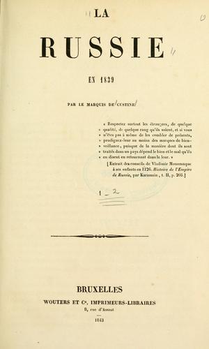 Astolphe de Custine: La Russie en 1839. (French language, 1843, Wourters)