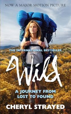 James Roxburgh, Cheryl Strayed, Cheryl Strayed: Wild: A Journey from Lost to Found (2015, Atlantic Books, Limited)