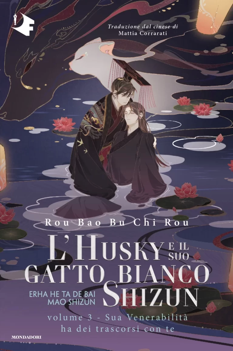 Rou Bao Bu Chi Rou: L’husky e il suo gatto bianco Shizun – Sua Venerabilità ha dei trascorsi con te (Hardcover, Italiano language, 2026, Mondadori)