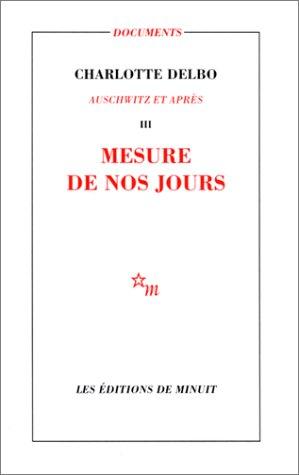 Charlotte Delbo: Auschwitz et après, tome 3  (Paperback, French language, 1998, Editions de Minuit)