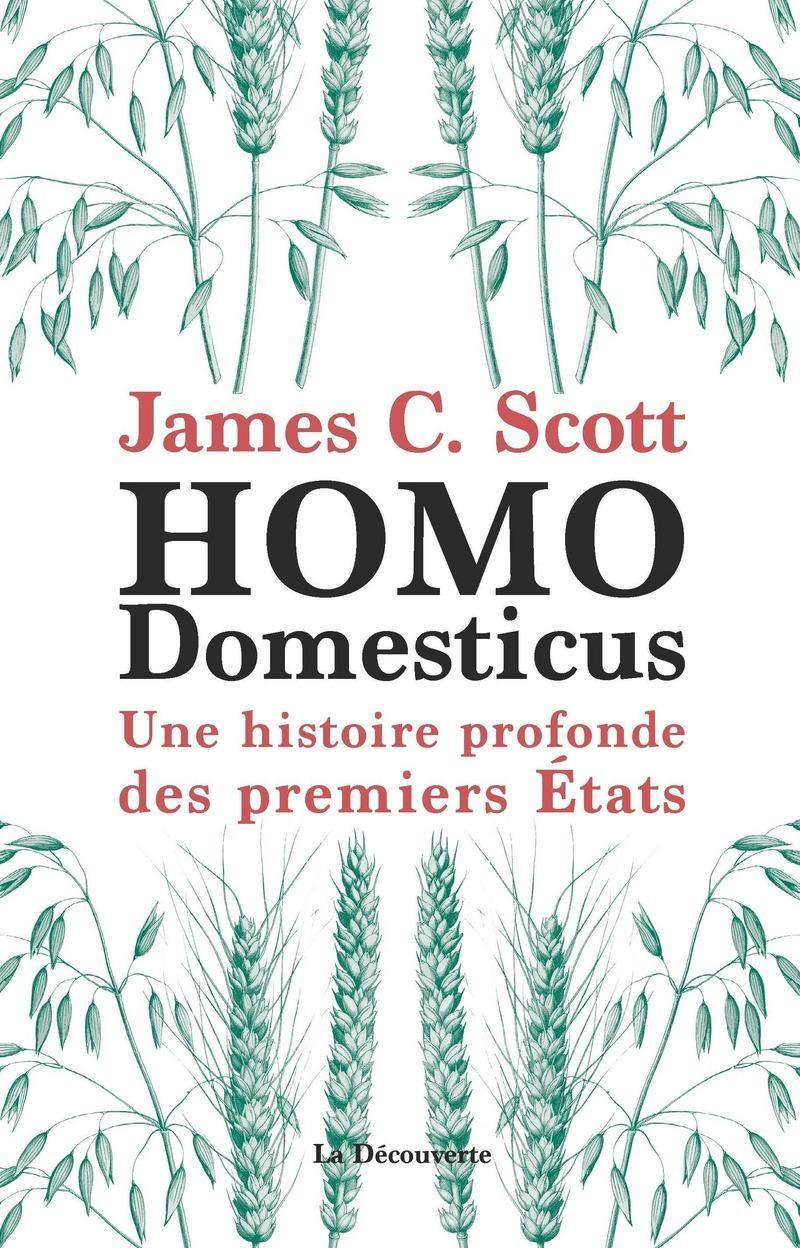 James C. Scott: Homo Domesticus (French language, 2019, La Découverte)