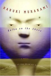Haruki Murakami, Philip Gabriel Hensler, Haruki Murakami: Kafka on the shore (Hardcover, 2005, Alfred A. Knopf)