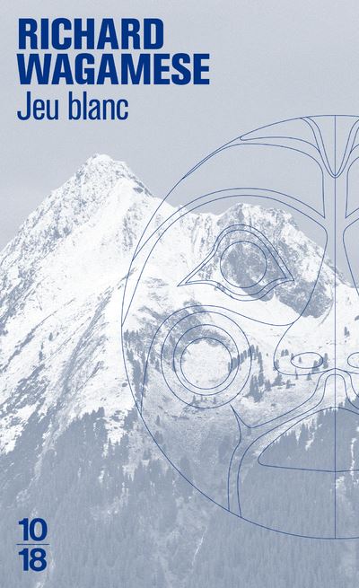 Richard Wagamese: Jeu Blanc (Paperback, French language, 2019, 10/18)