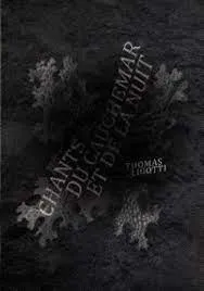 Thomas Ligotti: Chants du cauchemar et de la nuit (French language)