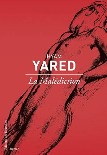 Hyam Schoucair Yared: La malédiction (French language, 2012, Éditions des Équateurs, DES EQUATEURS)