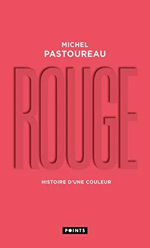Michel Pastoureau: Rouge (French language, 2020, Éditions Points)