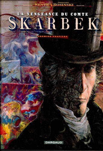 Yves Sente: La vengeance du Comte Skarbek, premier chapitre (French language, 2004, Dargaud)