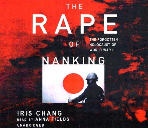 Iris Chang: The Rape of Nanking (AudiobookFormat, Blackstone Audiobooks, Inc)