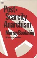 Murray Bookchin: Post-scarcity anarchism (1986, Black Rose Books)