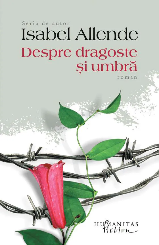 Isabel Allende: Despre dragoste și umbră (Romanian language, 2015, Humanitas Fiction)