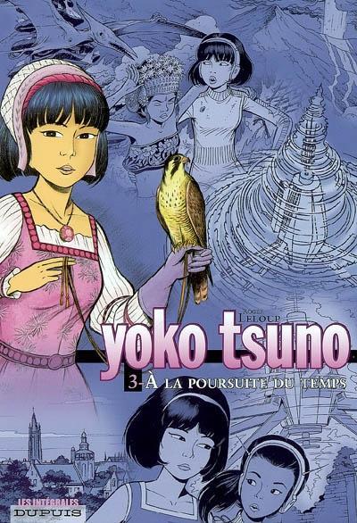 Roger Leloup: Yoko Tsuno Intégrale : 3. À la poursuite du temps (French language, 2007, Dupuis)
