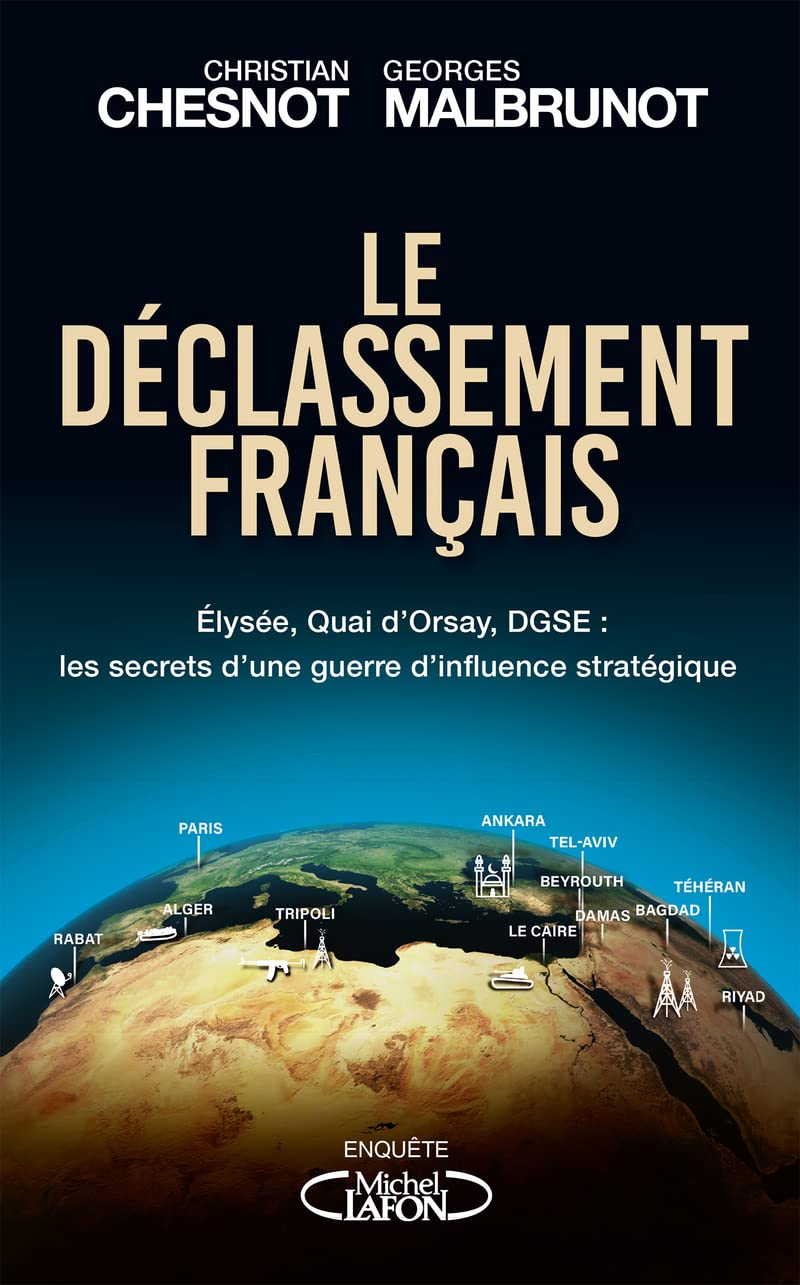 Christian Chesnot, Georges Malbrunot: Le déclassement français (Paperback, Français language, 2022, Michel Lafon)