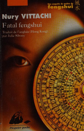 Nury Vittachi: Fatal fengshui (French language, 2005, Philippe Picquier Publishing)