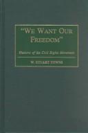 W. Stuart Towns: "We Want Our Freedom" (Hardcover, 2002, Praeger Publishers)