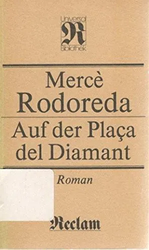 Mercè Rodoreda: Auf der Plaça del diamant (German language, 1989, Reclam)