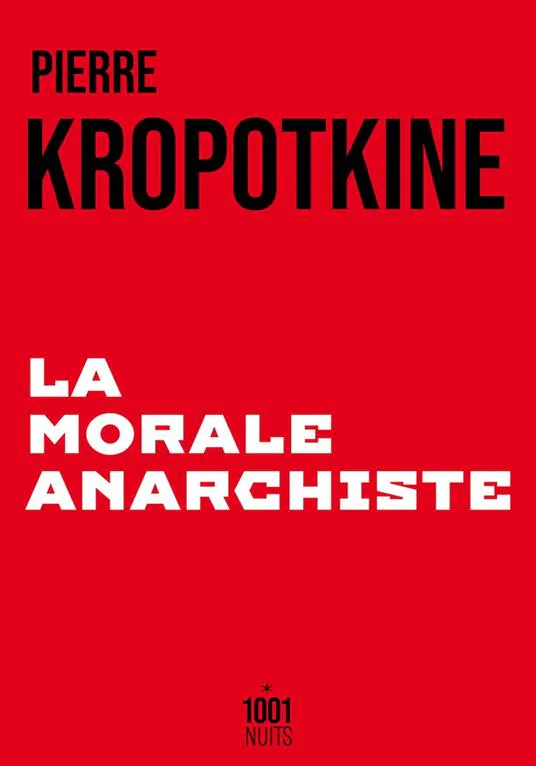 Peter Kropotkin, José Luis Oyón: La Morale anarchiste (French language, 2024)