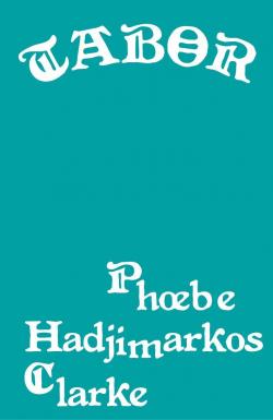 Phoebe Hadjimarkos Clarke: Tabor (Française language, 2021, Le Sabot)