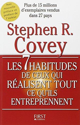 Stephen R. Covey: Les 7 habitudes de ceux qui réalisent tout ce qu'ils entreprennent (French language, 2005)