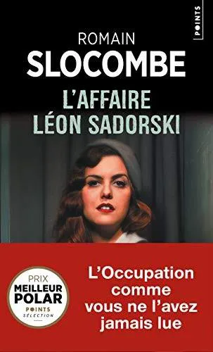Romain Slocombe: L'Affaire Léon Sadorski (French language, 2017, Éditions Points)