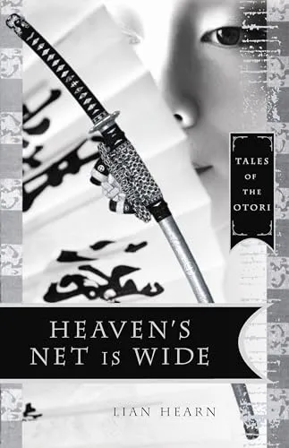 Lian Hearn: Heaven's Net is Wide (2007, Hachette Australia)