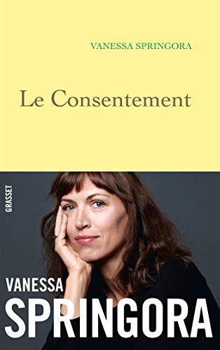 Vanessa Springora: Le consentement (Paperback, français language, 2020, Grasset)