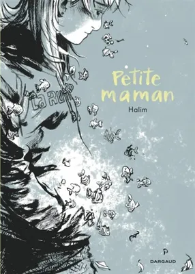 Halim: Petite Maman (GraphicNovel, French language, 2017, Dargaud)