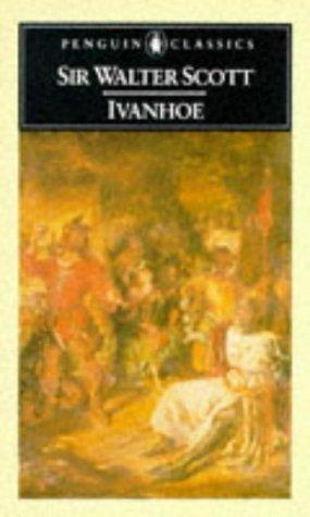 Walter Scott, A. N. Wilson: Ivanhoe (Penguin Classics) (Penguin Classics, Penguin Books)