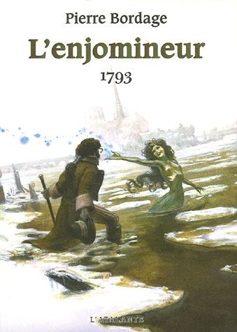 Pierre Bordage: L'Enjomineur : 1793 (Paperback, L'Atalante Editions)