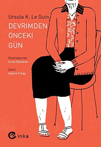 Ursula K. Le Guin: Devrimden Önceki Gün (Paperback, Turkish language, Inka Yayinlari)