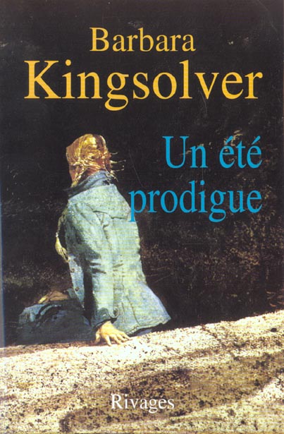 Barbara Kingsolver, Guillemette Belleteste (traduction): Un été prodigue (French language, 2002, Rivages)