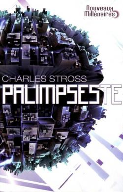 Charles Stross: Palimpseste (French language, 2011)