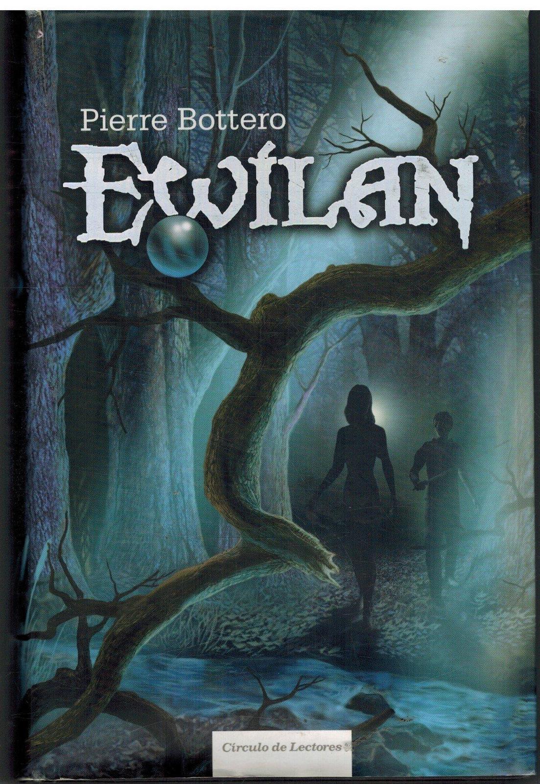 Pierre Bottero: Ewilan (Ewilan, #1) (Spanish language, 2006, Círculo de Lectores)